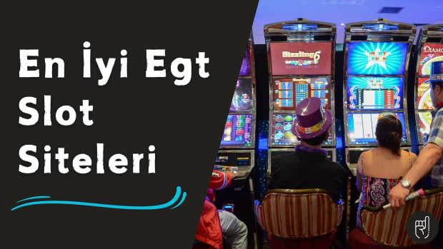 En iyi Egt Slot Siteleri