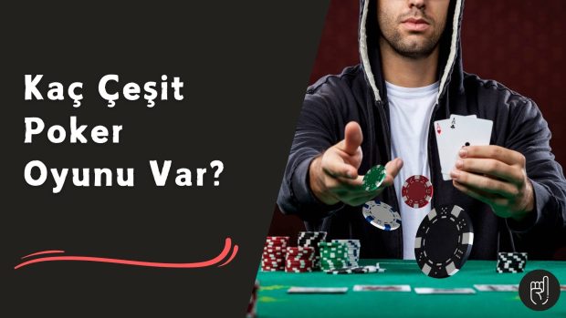 Kaç Çeşit Poker Oyunu Var